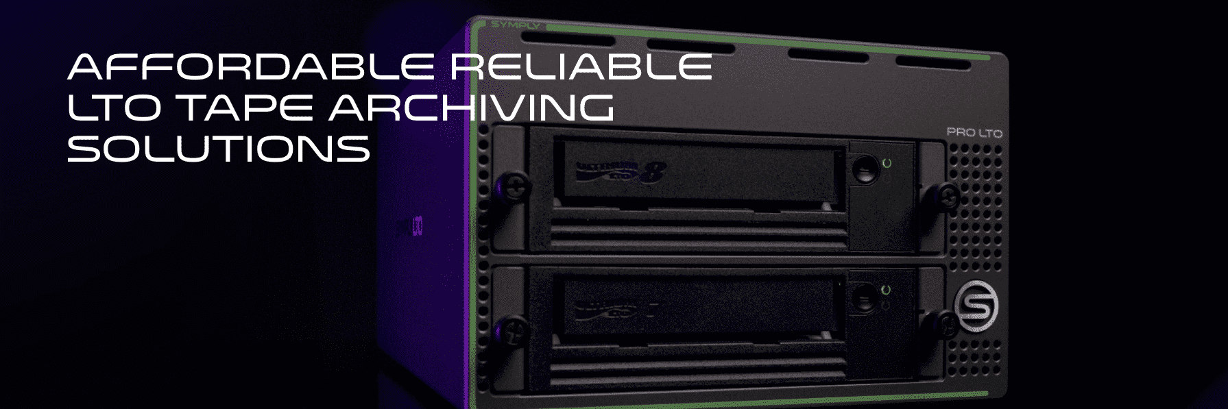 Symply ProLTO - Affordable reliable lto tape archiving solutions